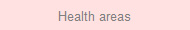 Health areas