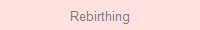 Rebirthing