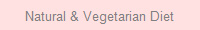 Natural & Vegetarian Diet